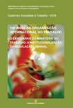 CST XVIII - 100 anos da Organização Internacional do Trabalho: o centenário do Ministério do Trabalho: a institucionalização da regulação do trabalho