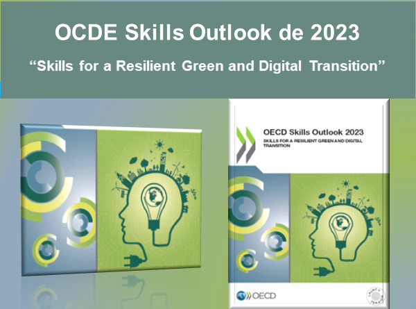 OCDE Skills Outlook de 2023 – “Skills for a Resilient Green and Digital Transition”